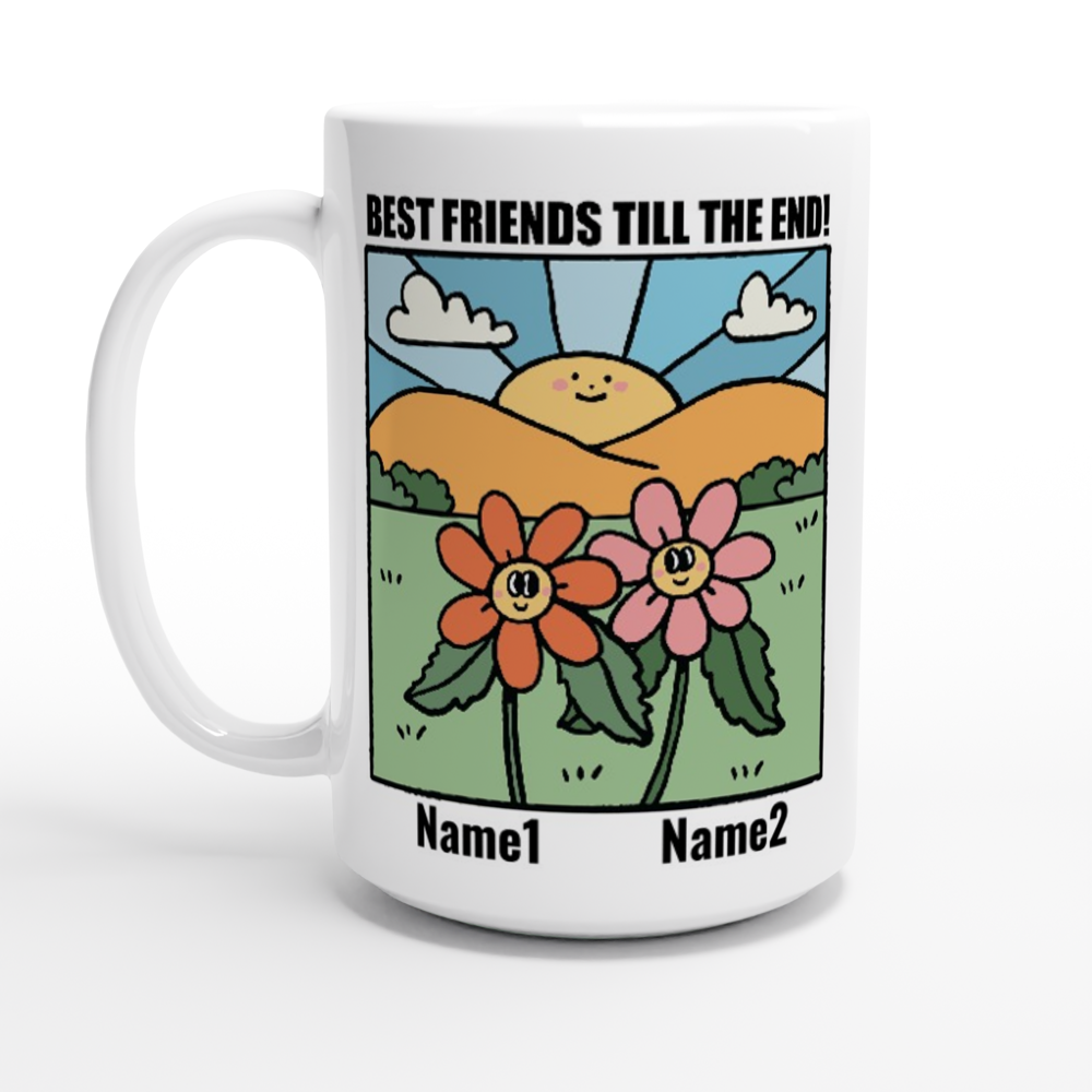 Custom 'Best Friends Till The End' Mug
