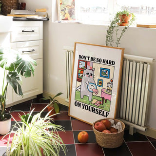 Don't Be So Hard On Yourself' Cat Print