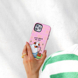 Omg B*tch No Way Goose Tough Phone Case