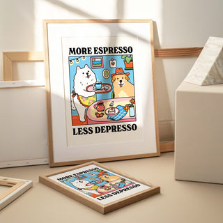 'More Espresso Less Depresso' Dog Print