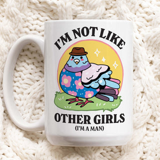 'I'm Not Like The Other Girls' Funny Pigeon Mug