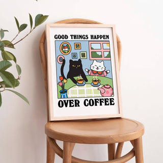 'Good Things Over Coffee' Cat Print