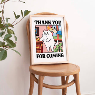 'Thank You For Coming' Cat Print