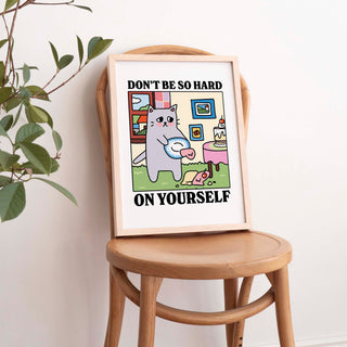 Don't Be So Hard On Yourself' Cat Print