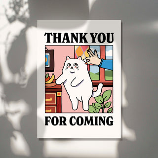 'Thank You For Coming' Cat Print