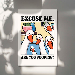 'Are you pooping?' Goose Print
