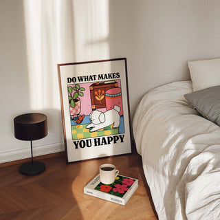 'Do What Makes You Happy' Dog Print