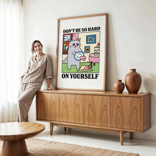 Don't Be So Hard On Yourself' Cat Print