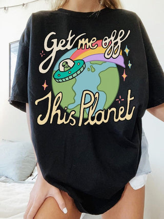 'Get Me Off This Planet' UFO T-shirt
