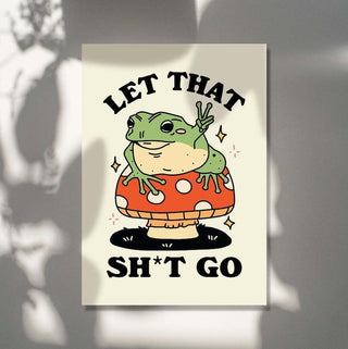 'Let that S*** Go' Frog Print