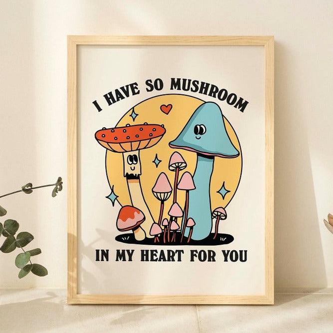 'Mushroom in my heart' Print