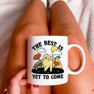 'Best is yet to come' Dog Mug
