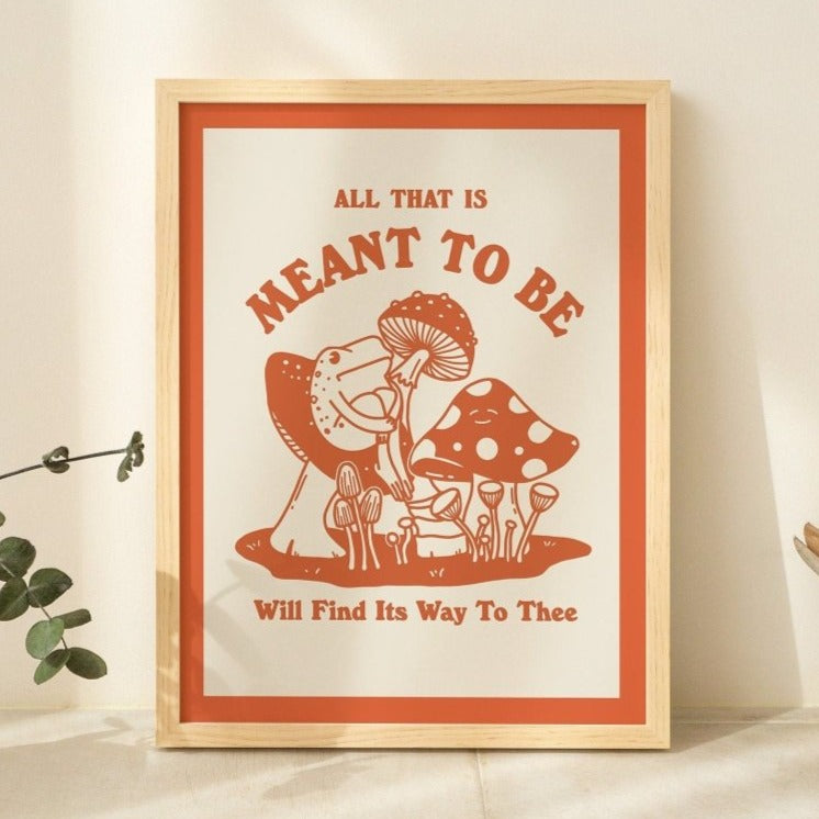 Framed "All That is Meant to Be" Print - Framed Prints - Kinder Planet Company