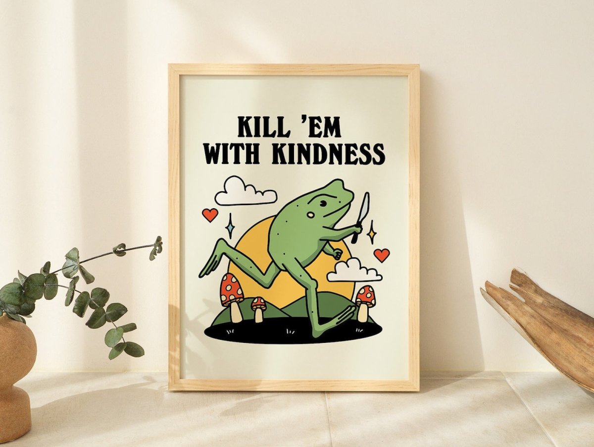 Framed "Kill Em With Kindness" Print - Framed Prints - Kinder Planet Company