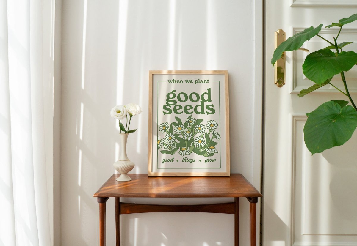 Framed "Plant Good Seeds" Print - Framed Prints - Kinder Planet Company