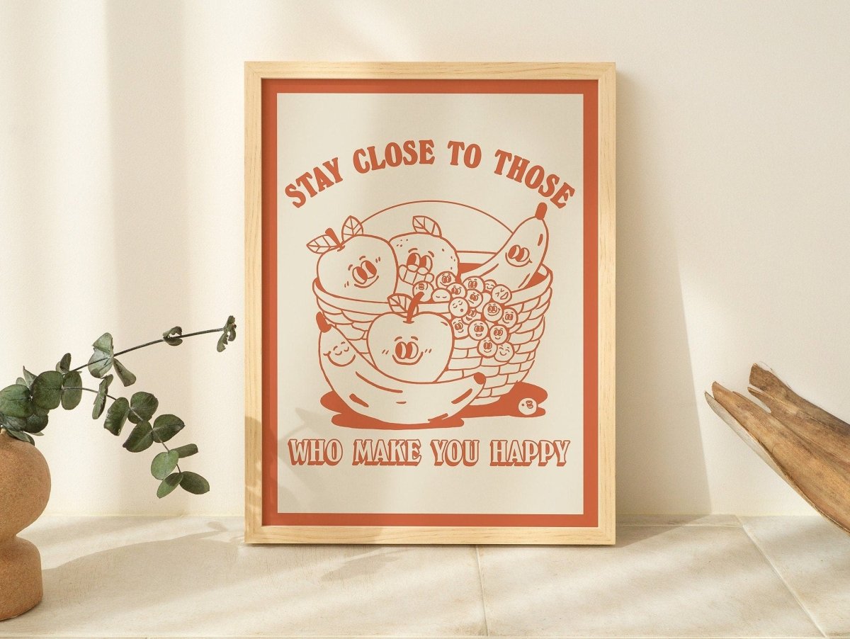 Framed "Stay Close to Those Who Make You Happy" Print - Framed Prints - Kinder Planet Company