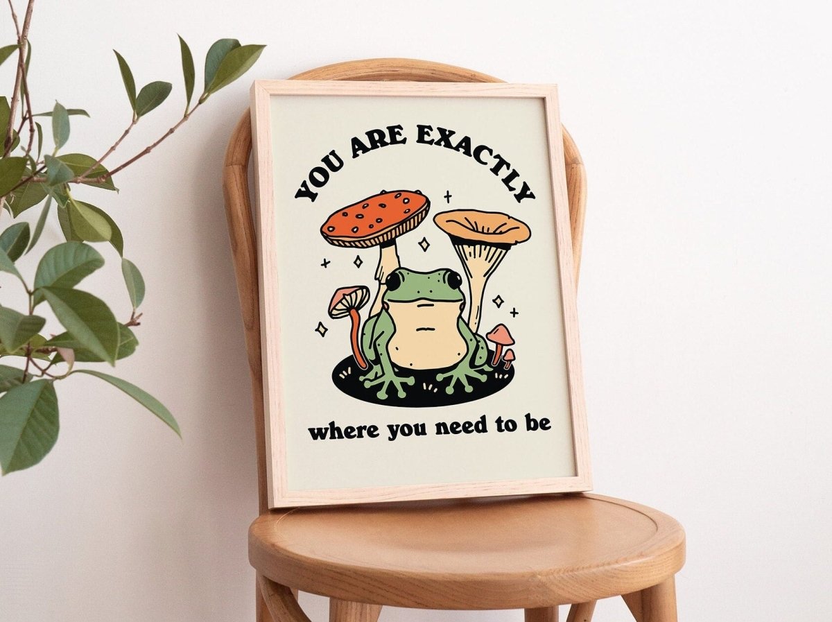 Framed "You are Exactly Where You Need to Be" Print - Framed Prints - Kinder Planet Company