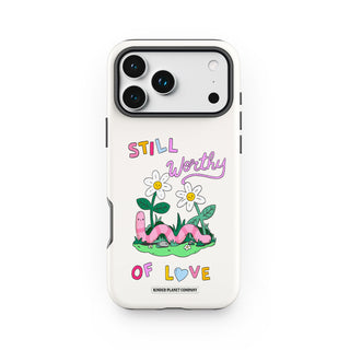 Still Worthy of Love Phone Case