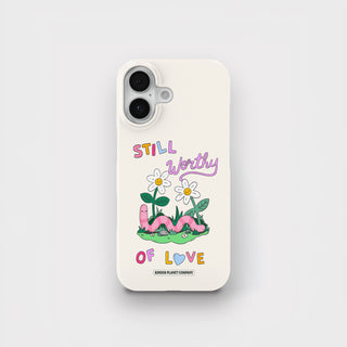 Still Worthy of Love Phone Case