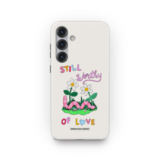 Still Worthy of Love Phone Case