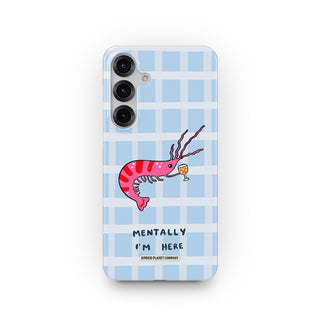 Mentally I'm Here' Shrimp Martini Phone Case