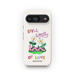 Still Worthy of Love Phone Case