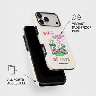 Still Worthy of Love Phone Case