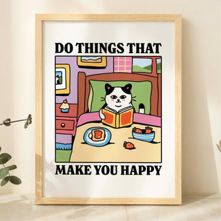 'Do Things That Make You Happy' Cat Print
