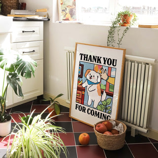 'Thank You For Coming' Dog Print