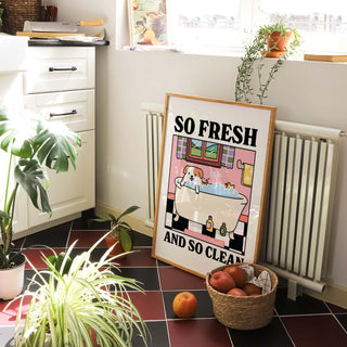 'So Fresh and So Clean' Dog Print