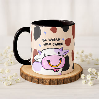 Be Weird, Who Cares Cow Mug