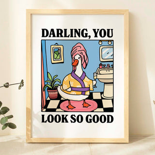 Darling you Look so Good Goose Blue Print