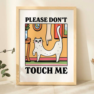 Framed poster with a cat illustration and text 'Please don't touch me' on a light background.