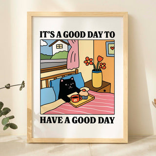 'Good Day to have a good day' Black Cat Print