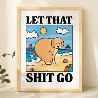 'Let that S*** Go' Dog Print