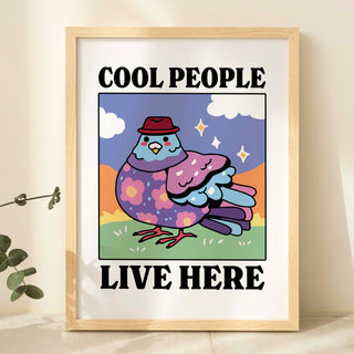 'Cool People Live Here' Blue Pigeon Print