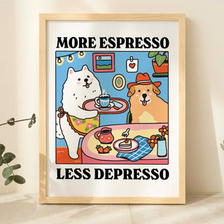 'More Espresso Less Depresso' Dog Print