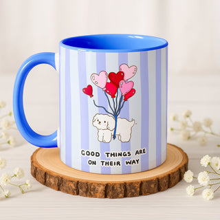 Good Things Are On Their Way Mug