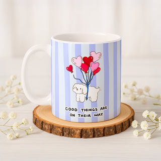 Good Things Are On Their Way Mug