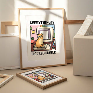 Everything is Figureoutable Cat Print