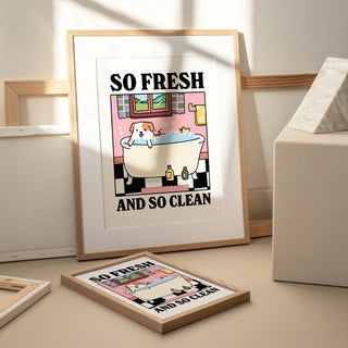'So Fresh and So Clean' Dog Print