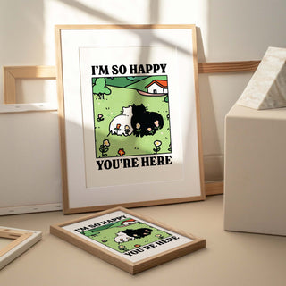 I'm So Happy You're Here Cat Print