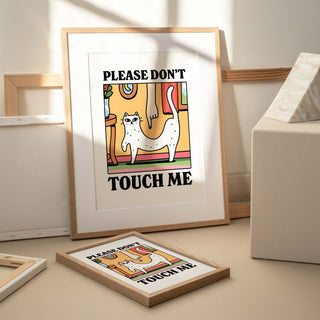 Please don't touch me Cat Print