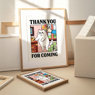'Thank You For Coming' Cat Print