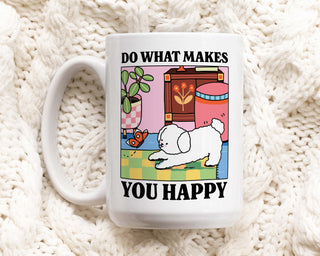 'Do What Makes You Happy' Dog Mug