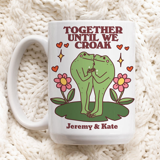 Custom 'Together Until We Croak' Mug
