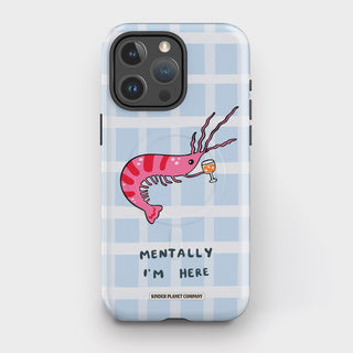 'Mentally I'm Here' Shrimp Martini Tough Magsafe Phone Case