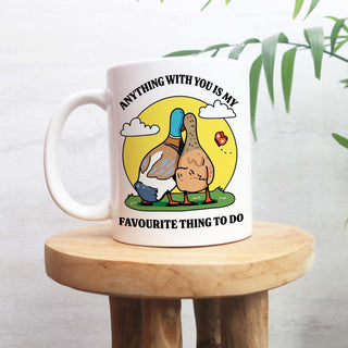 'Anything With You Is My Favourite Thing To Do' Mug