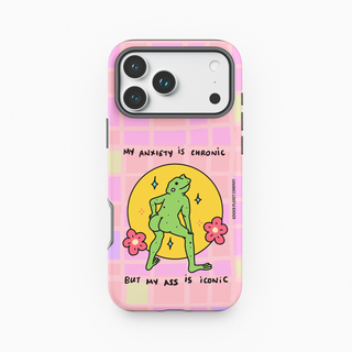 My Anxiety is Chronic by my Ass is Iconic Frog Tough Phone Case