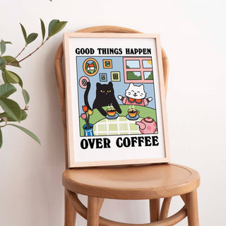 'Good Things Over Coffee' Cat Print